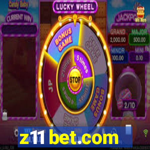 z11 bet.com